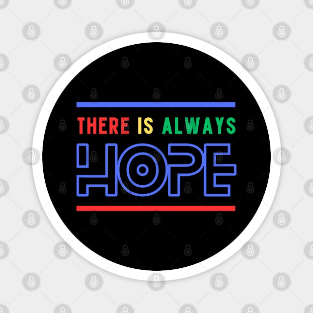 There is always HOPE Magnet by Mood Threads